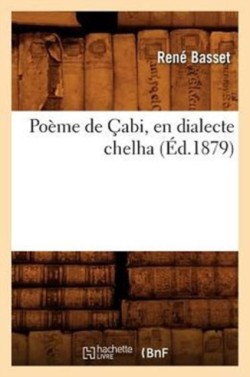 Poème de Çabi, En Dialecte Chelha (Éd.1879)