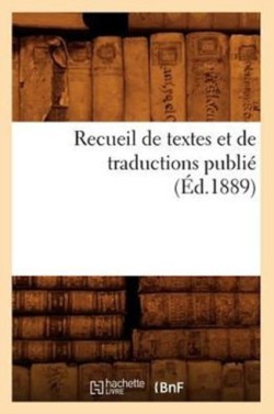 Recueil de Textes Et de Traductions Publié (Éd.1889)