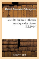 Le Culte Du Beau: Théorie Mystique Des Pierres