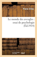 Le Monde Des Aveugles: Essai de Psychologie