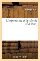 L'Hypnotisme Et La Volonté