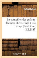 Le Conseiller Des Enfants: Lectures Chrétiennes À Leur Usage (9e Édition)