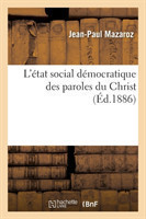 L'État Social Démocratique Des Paroles Du Christ: Complément Scientifique Du Livre