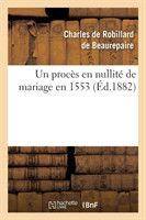 Procès En Nullité de Mariage En 1553