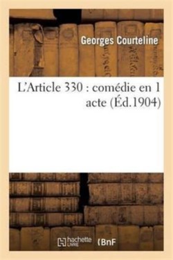 L'Article 330: Comédie En 1 Acte