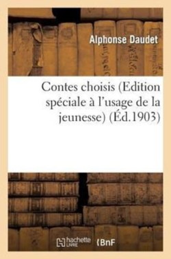 Contes Choisis (Edition Sp�ciale � l'Usage de la Jeunesse)