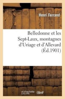 Belledonne Et Les Sept-Laux, Montagnes d'Uriage Et d'Allevard