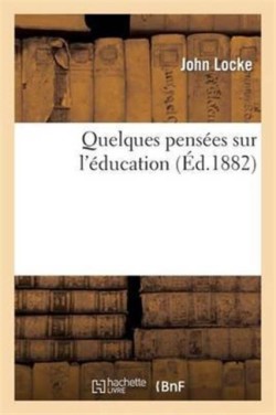 Quelques Pensées Sur l'Éducation