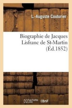 Biographie de Jacques Lisfranc de St-Martin