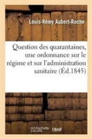 Question Des Quarantaines. Projet d'Une Ordonnance Sur Le Régime Et Sur l'Administration
