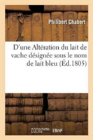 D'Une Altération Du Lait de Vache Désignée Sous Le Nom de Lait Bleu