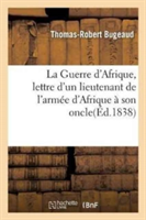 La Guerre d'Afrique, Lettre d'Un Lieutenant de l'Armée d'Afrique À Son Oncle