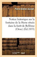 Notice Historique Sur La Fontaine de la Herse Située Dans La Forêt de Bellême Orne