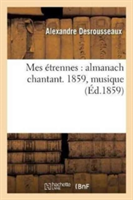 Mes Étrennes: Almanach Chantant. 1859, Musique