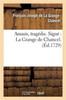 Amasis, Tragédie. Signé La Grange de Chancel.