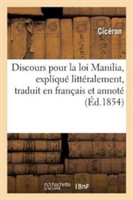 Discours Pour La Loi Manilia, Expliqué Littéralement, Traduit En Français Et Annoté, Par G. Lesage,