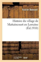 Histoire Du Village de Mattaincourt En Lorraine