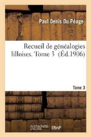 Recueil de Généalogies Lilloises. Tome 3