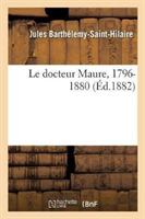 Le Docteur Maure, 1796-1880