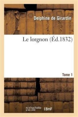 Le Lorgnon. Tome 1