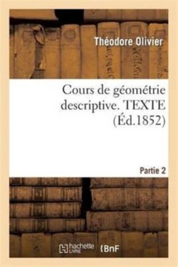 Cours de G�om�trie Descriptive. Texte, Part2