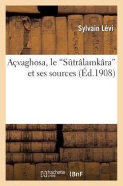 A�vaghosa, Le S�tr�lamk�ra Et Ses Sources