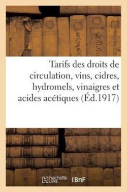 Tarifs Des Droits de Circulation, Vins, Cidres, Hydromels, Vinaigres Et Acides Acétiques