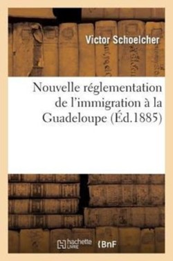Nouvelle Réglementation de l'Immigration À La Guadeloupe