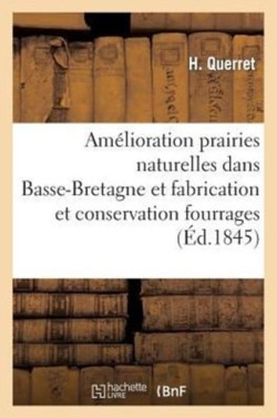 Am�lioration Prairies Naturelles Dans Basse-Bretagne Et Fabrication Et Conservation Des Fourrages