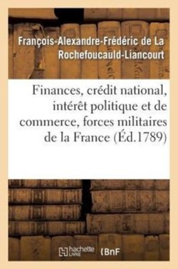 Finances, Cr�dit National, Int�r�t Politique Et de Commerce, Forces Militaires de la France