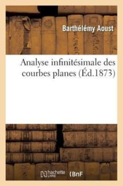 Analyse Infinit�simale Des Courbes Planes
