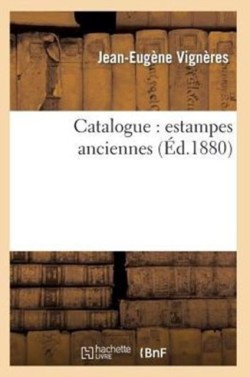 Catalogue: Estampes Anciennes