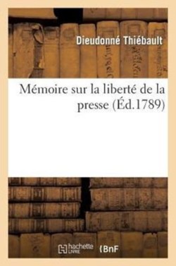 Mémoire Sur La Liberté de la Presse