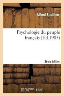 Psychologie Du Peuple Français (Troisième Éd.)