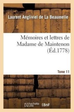 M�moires Et Lettres de Madame de Maintenon. T. 11