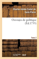 Ouvrajes de Politique. Tome 2