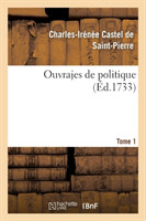 Ouvrajes de Politique. Tome 1