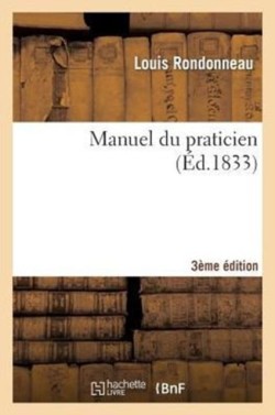 Manuel Du Praticien 3e �dition