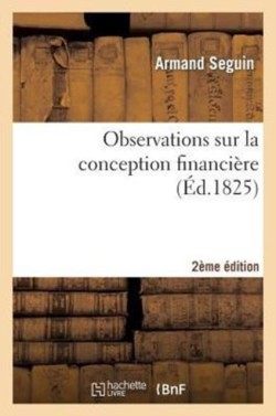 Observations Sur La Conception Financi�re 2e �dition