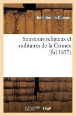 Souvenirs Religieux, Militaires de la Crimée