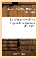 Politique Royaliste À l'Égard de la Péninsule