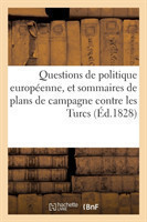 Questions de Politique Européenne, Et Sommaires de Plans de Campagne Contre Les Turcs