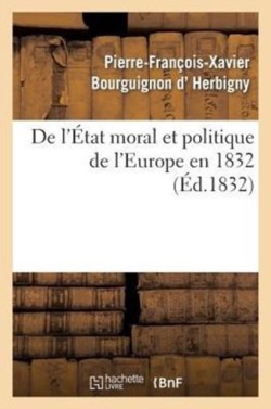 de l'État Moral Et Politique de l'Europe En 1832