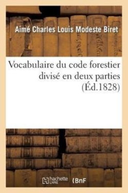 Vocabulaire Du Code Forestier Divisé En Deux Parties