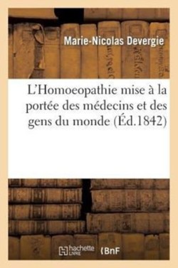 L'Homoeopathie Mise À La Portée Des Médecins Et Des Gens Du Monde