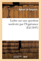 Lettre, Sur Une Question Soulevée Par l'Espérance