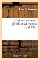 Essai d'Une Sociologie Globale Et Synthétique