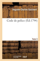 Code de Police. Tome 3