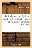 Manipulations de Physique, Certificat d'�tudes Physiques, Chimiques Et Naturelles