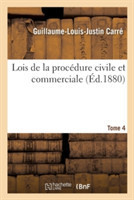 Lois de la Procédure Civile Et Commerciale Tome 4